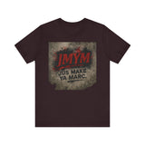 Unisex Jersey Tee - "JMYM: Just Make Ya Marc" Graphic T-Shirt