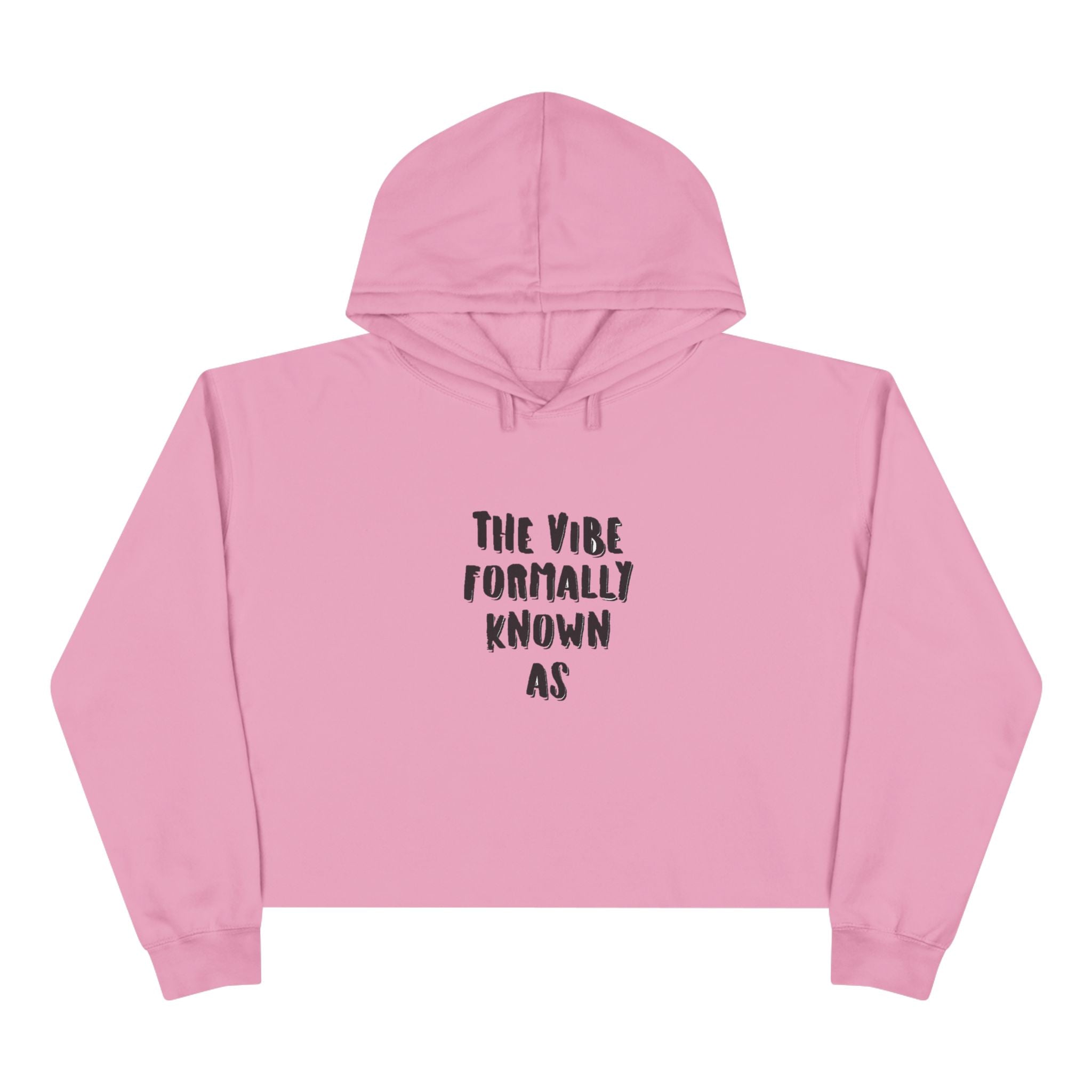 Crop Hoodie "The vibe formally known as"