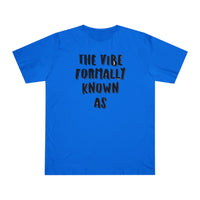 The vibe formally known as Tee shirt