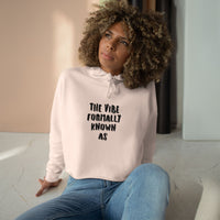 Crop Hoodie "The vibe formally known as"