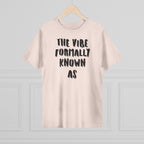The vibe formally known as Tee shirt