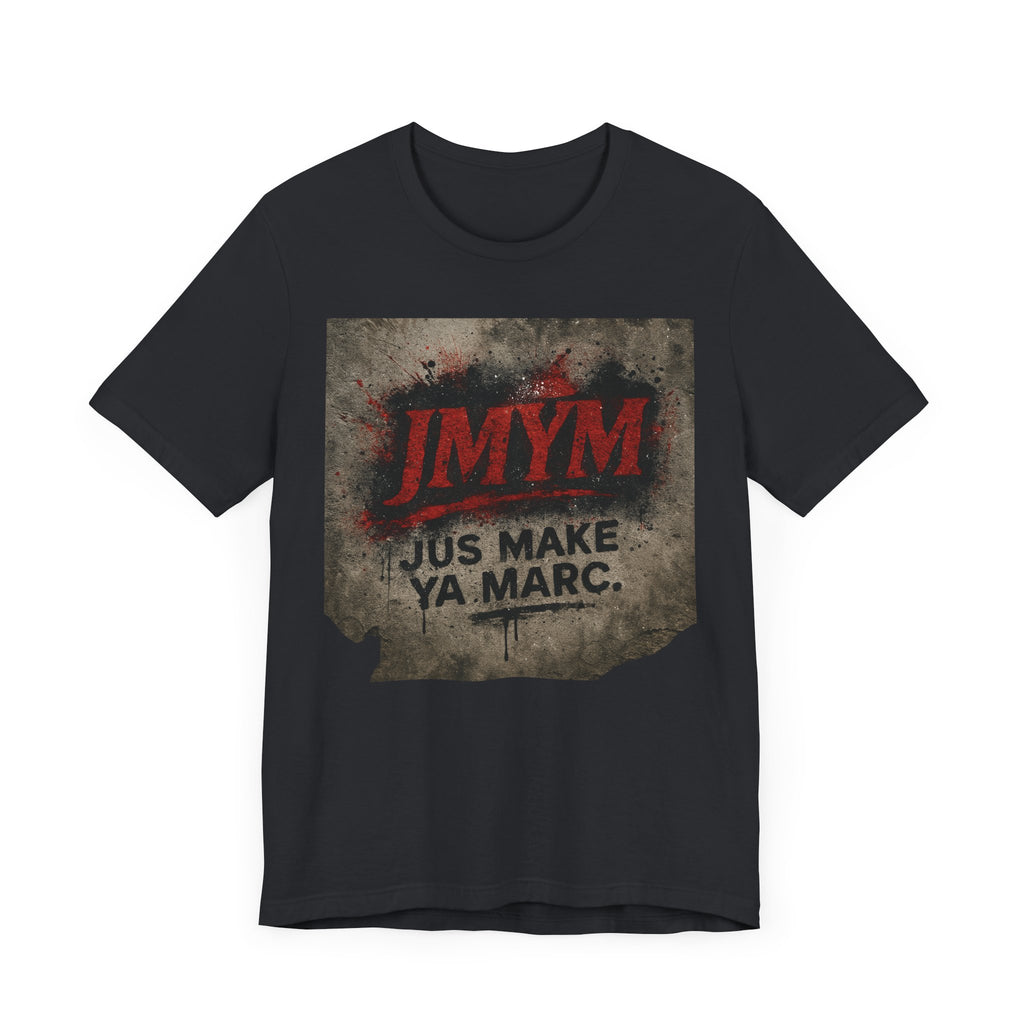 Unisex Jersey Tee - "JMYM: Just Make Ya Marc" Graphic T-Shirt