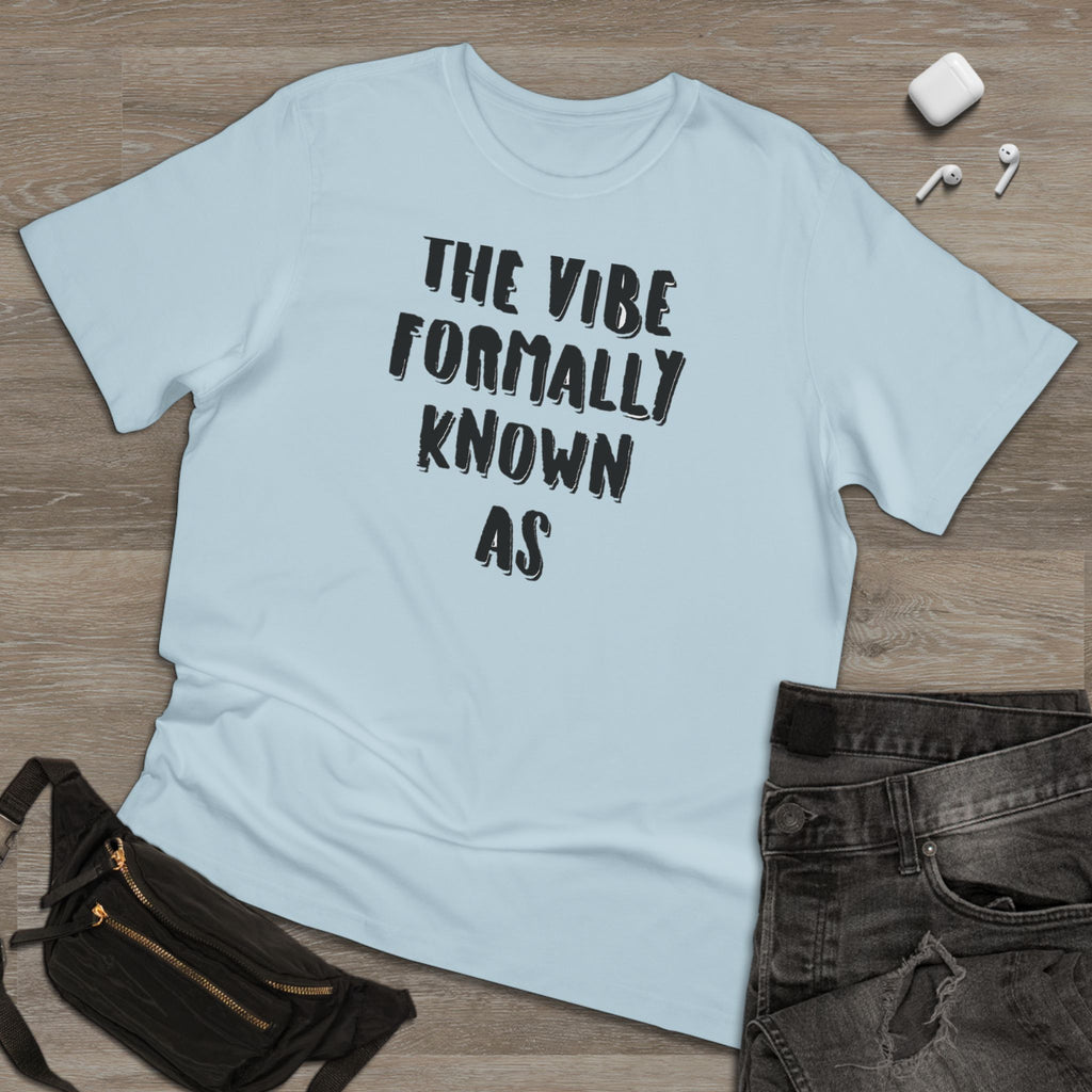 The vibe formally known as Tee shirt