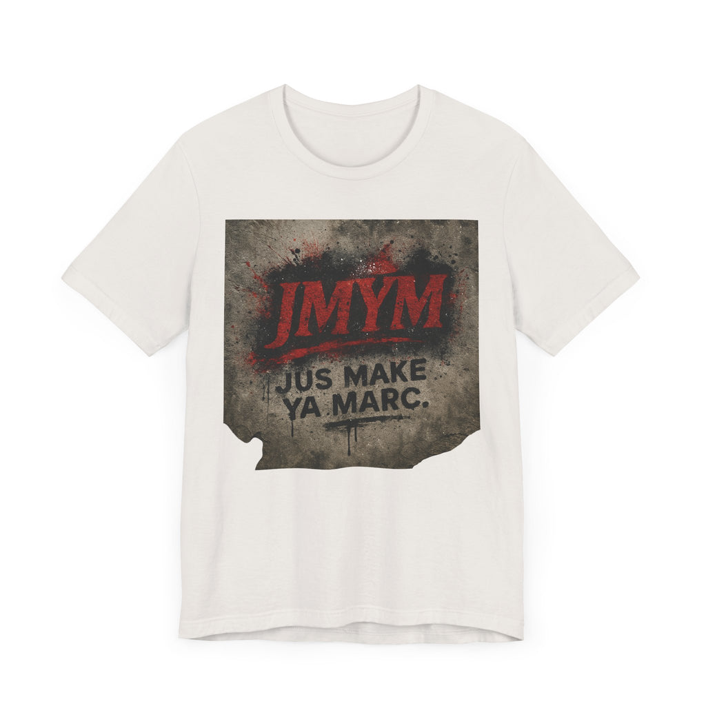 Unisex Jersey Tee - "JMYM: Just Make Ya Marc" Graphic T-Shirt