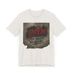 Unisex Jersey Tee - "JMYM: Just Make Ya Marc" Graphic T-Shirt