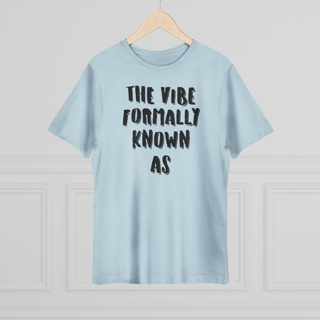 The vibe formally known as Tee shirt