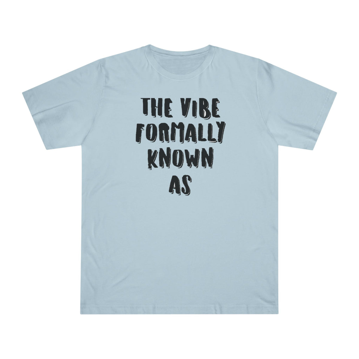 The vibe formally known as Tee shirt