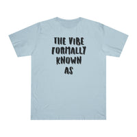 The vibe formally known as Tee shirt