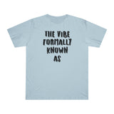 The vibe formally known as Tee shirt