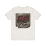 Unisex Jersey Tee - "JMYM: Just Make Ya Marc" Graphic T-Shirt