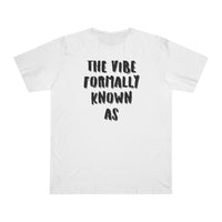 The vibe formally known as Tee shirt