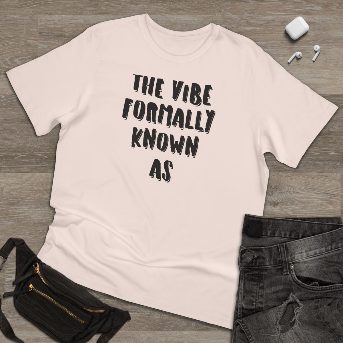 The vibe formally known as Tee shirt