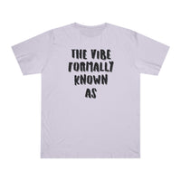 The vibe formally known as Tee shirt
