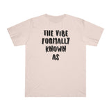 The vibe formally known as Tee shirt
