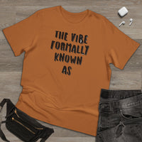 The vibe formally known as Tee shirt