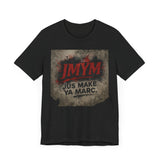 Unisex Jersey Tee - "JMYM: Just Make Ya Marc" Graphic T-Shirt