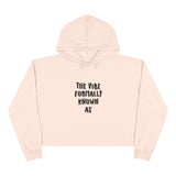 Crop Hoodie "The vibe formally known as"