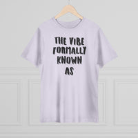 The vibe formally known as Tee shirt