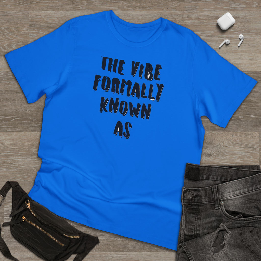 The vibe formally known as Tee shirt