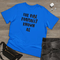 The vibe formally known as Tee shirt
