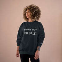 Morals Not For Sale Champion Sweatshirt